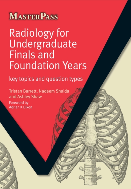 Radiology for Undergraduate Finals and Foundation Years : Key Topics and Question Types, EPUB eBook