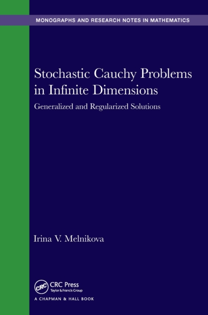 Stochastic Cauchy Problems in Infinite Dimensions : Generalized and Regularized Solutions, PDF eBook