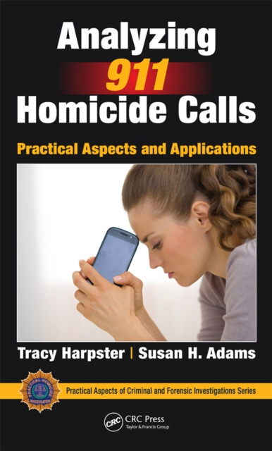 Analyzing 911 Homicide Calls : Practical Aspects and Applications, PDF eBook