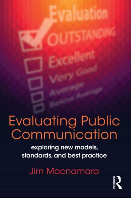 Evaluating Public Communication : Exploring New Models, Standards, and Best Practice, EPUB eBook
