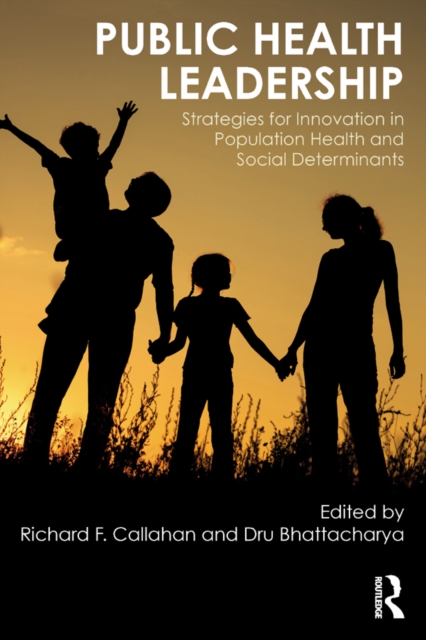 Public Health Leadership : Strategies for Innovation in Population Health and Social Determinants, EPUB eBook