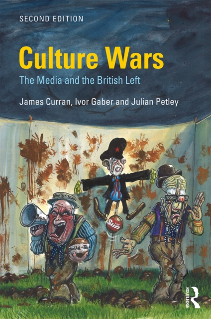 Culture Wars : The Media and the British Left, PDF eBook