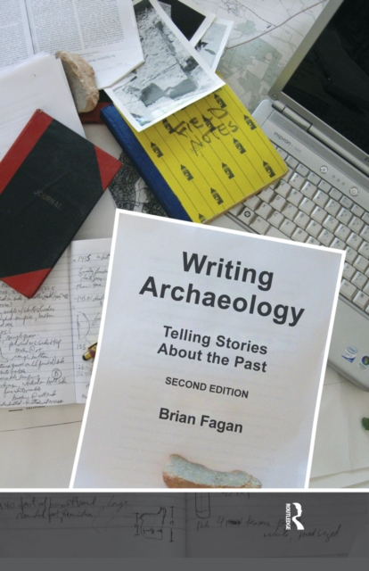 Writing Archaeology : Telling Stories About the Past, PDF eBook