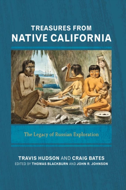 Treasures from Native California : The Legacy of Russian Exploration, EPUB eBook