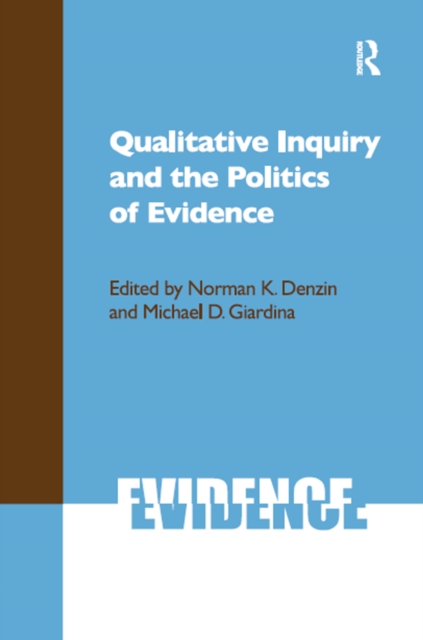 Qualitative Inquiry and the Politics of Evidence, PDF eBook