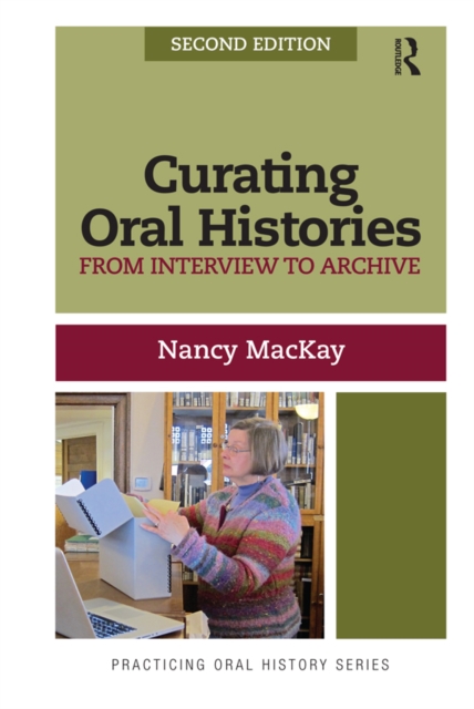 Curating Oral Histories : From Interview to Archive, EPUB eBook