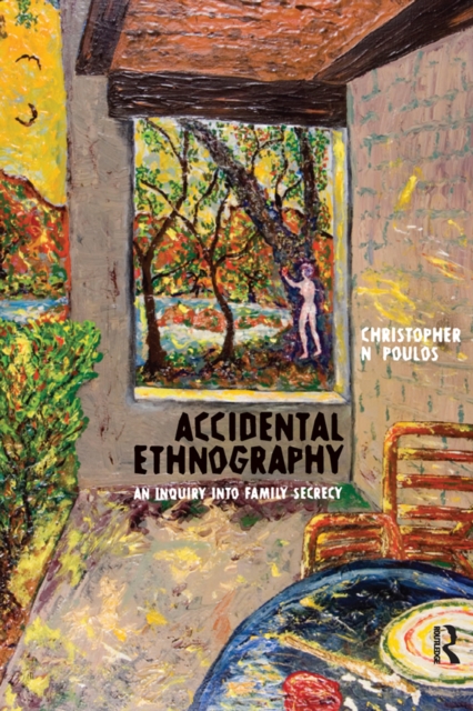 Accidental Ethnography : An Inquiry into Family Secrecy, PDF eBook