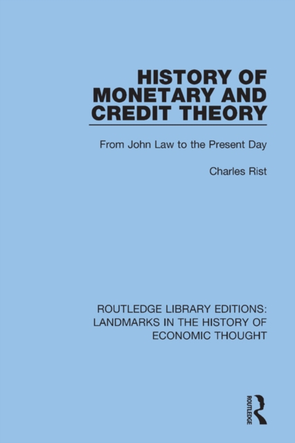 History of Monetary and Credit Theory : From John Law to the Present Day, EPUB eBook