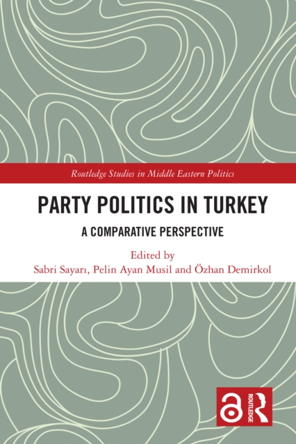 Party Politics in Turkey : A Comparative Perspective, PDF eBook
