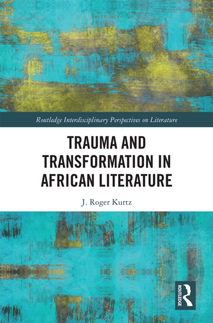 Trauma and Transformation in African Literature, EPUB eBook