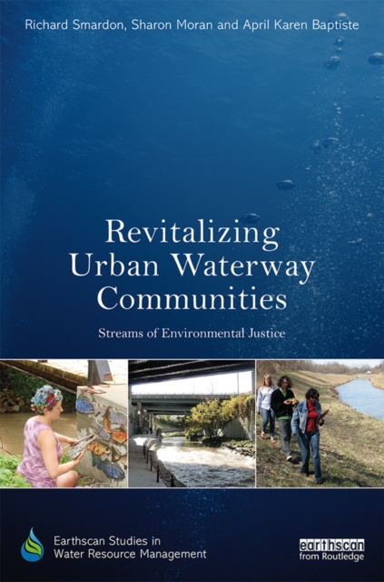 Revitalizing Urban Waterway Communities : Streams of Environmental Justice, EPUB eBook