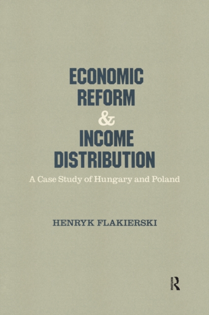 Economic Reform and Income Distribution : Case Study of Hungary and Poland, PDF eBook