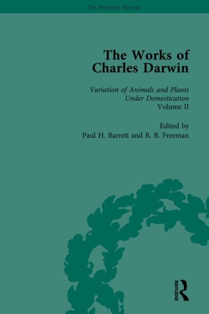 The Works of Charles Darwin: Vol 20: The Variation of Animals and Plants under Domestication (, 1875, Vol II), PDF eBook