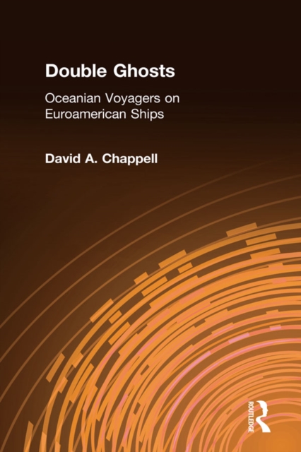 Double Ghosts : Oceanian Voyagers on Euroamerican Ships, EPUB eBook