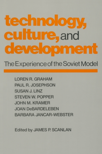 Technology, Culture and Development : The Experience of the Soviet Model, PDF eBook