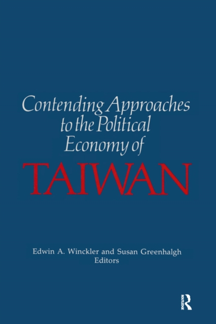 Contending Approaches to the Political Economy of Taiwan, PDF eBook