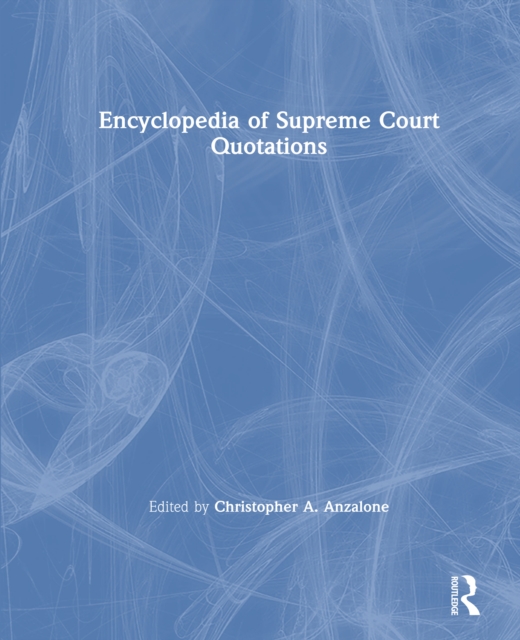 The Encyclopedia of Supreme Court Quotations, EPUB eBook