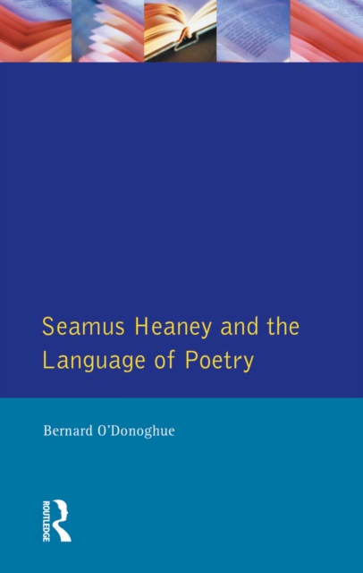 Seamus Heaney and the Language Of Poetry, PDF eBook