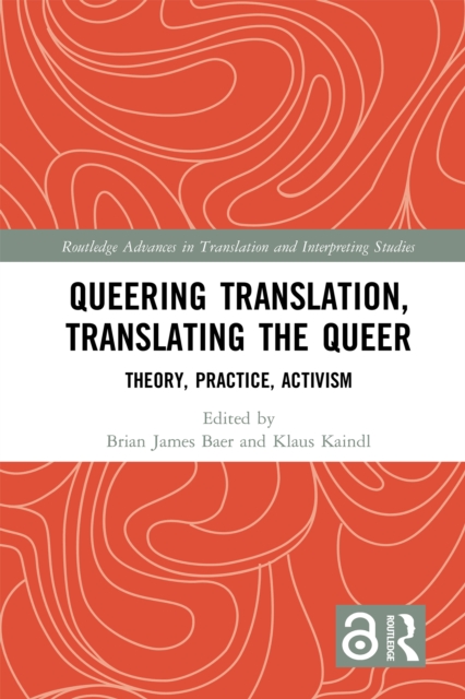 Queering Translation, Translating the Queer : Theory, Practice, Activism, EPUB eBook