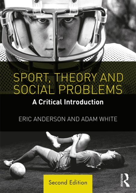 Sport, Theory and Social Problems : A Critical Introduction, EPUB eBook