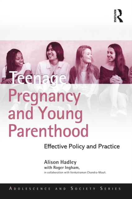 Teenage Pregnancy and Young Parenthood : Effective Policy and Practice, PDF eBook
