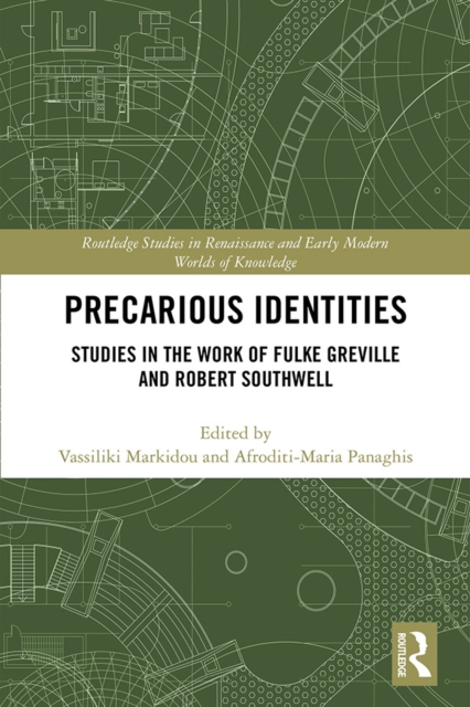 Precarious Identities : Studies in the Work of Fulke Greville and Robert Southwell, EPUB eBook