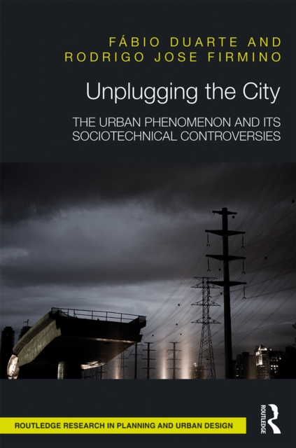 Unplugging the City : The Urban Phenomenon and its Sociotechnical Controversies, EPUB eBook