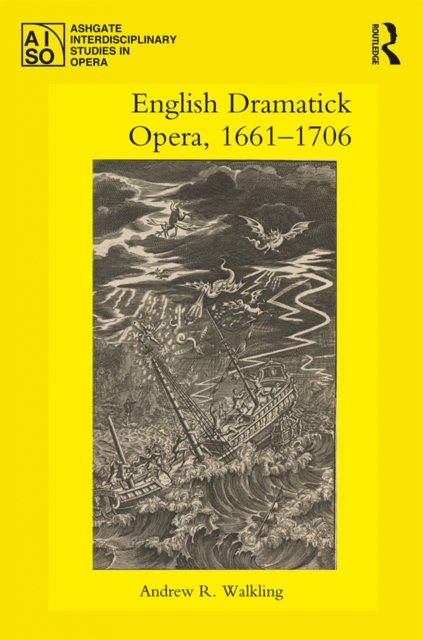 English Dramatick Opera, 1661-1706, PDF eBook