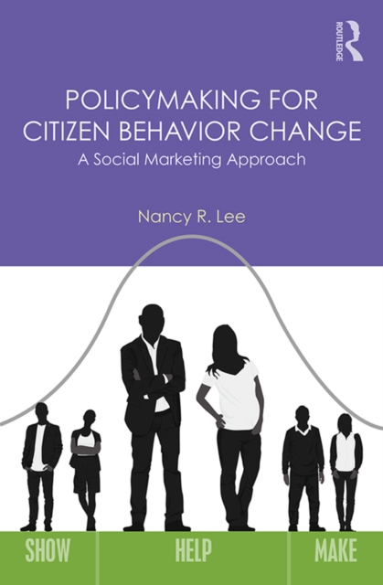 Policymaking for Citizen Behavior Change : A Social Marketing Approach, EPUB eBook