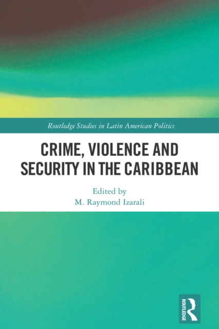 Crime, Violence and Security in the Caribbean, EPUB eBook