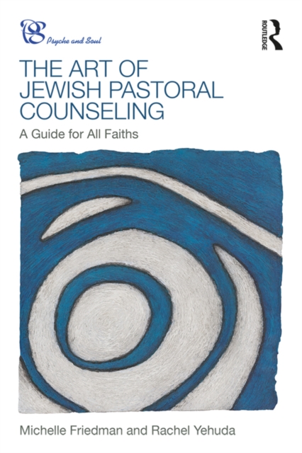 The Art of Jewish Pastoral Counseling : A Guide for All Faiths, PDF eBook