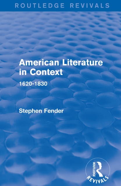 American Literature in Context : 1620-1830, PDF eBook
