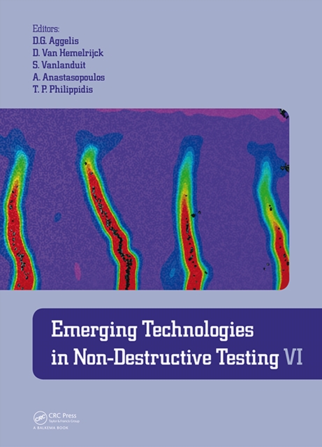 Emerging Technologies in Non-Destructive Testing VI : Proceedings of the 6th International Conference on Emerging Technologies in Non-Destructive Testing (Brussels, Belgium, 27-29 May 2015), PDF eBook