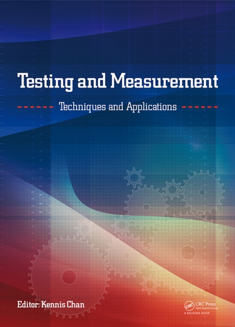 Testing and Measurement: Techniques and Applications : Proceedings of the 2015 International Conference on Testing and Measurement Techniques (TMTA 2015), 16-17 January 2015, Phuket Island, Thailand, PDF eBook