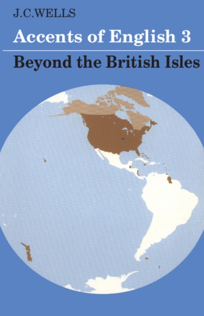 Accents of English: Volume 3 : Beyond the British Isles, PDF eBook