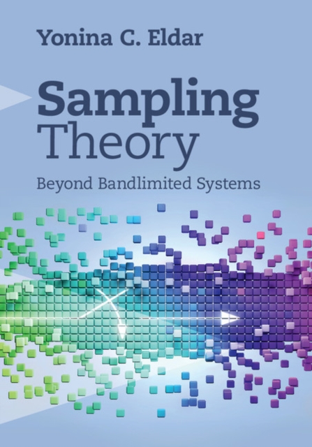 Sampling Theory : Beyond Bandlimited Systems, EPUB eBook