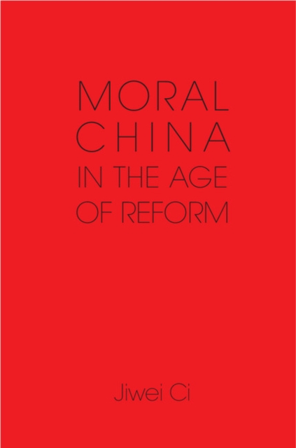 Moral China in the Age of Reform, PDF eBook