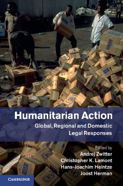 Humanitarian Action : Global, Regional and Domestic Legal Responses, PDF eBook