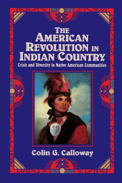 American Revolution in Indian Country : Crisis and Diversity in Native American Communities, EPUB eBook