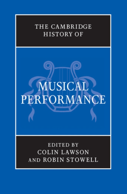 The Cambridge History of Musical Performance, EPUB eBook