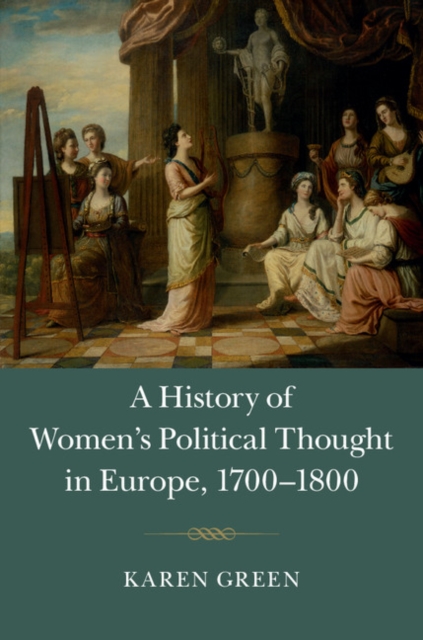History of Women's Political Thought in Europe, 1700-1800, EPUB eBook