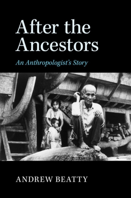 After the Ancestors : An Anthropologist's Story, PDF eBook