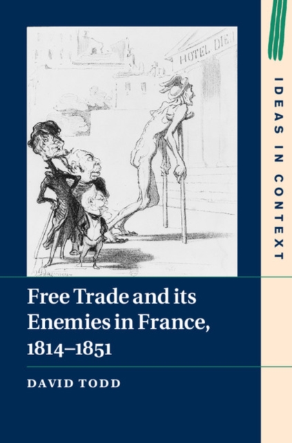 Free Trade and its Enemies in France, 1814-1851, EPUB eBook