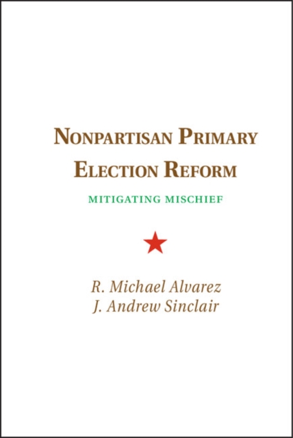 Nonpartisan Primary Election Reform : Mitigating Mischief, EPUB eBook