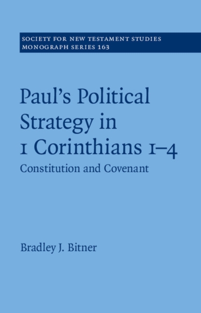 Paul's Political Strategy in 1 Corinthians 1–4 : Constitution and Covenant, PDF eBook