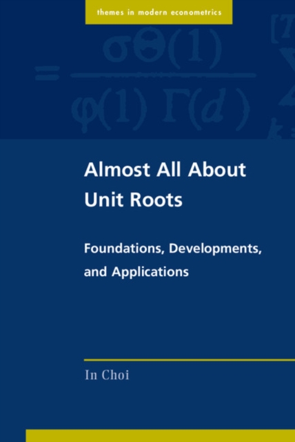 Almost All about Unit Roots : Foundations, Developments, and Applications, PDF eBook