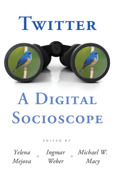 Twitter: A Digital Socioscope, PDF eBook