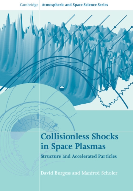 Collisionless Shocks in Space Plasmas : Structure and Accelerated Particles, PDF eBook