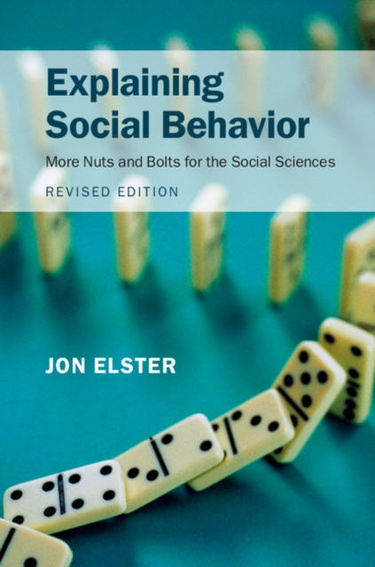 Explaining Social Behavior : More Nuts and Bolts for the Social Sciences, PDF eBook