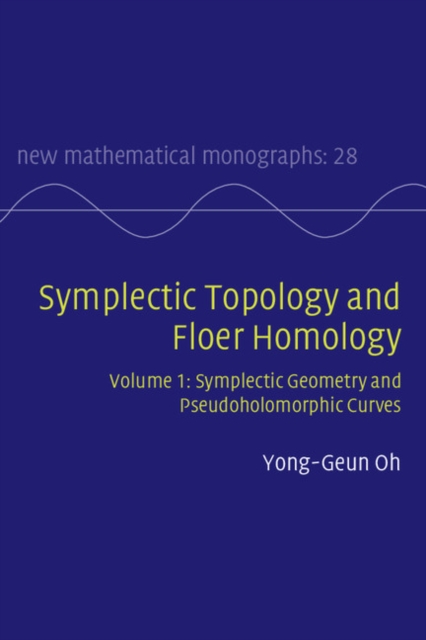 Symplectic Topology and Floer Homology: Volume 1, Symplectic Geometry and Pseudoholomorphic Curves, EPUB eBook
